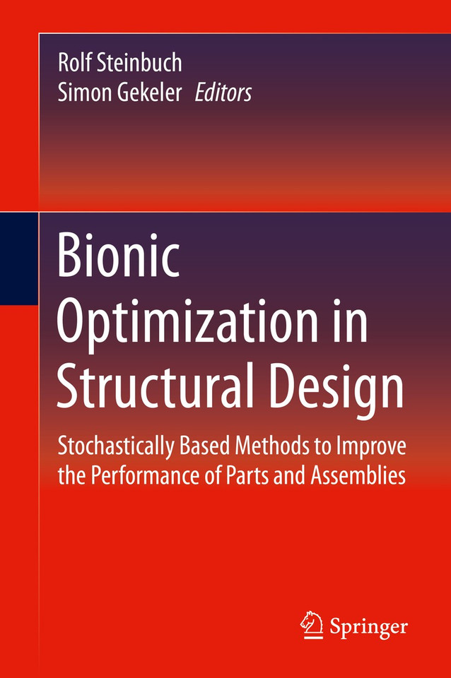 Bionic Optimization in Structural Design: Stochastically Based Methods to Improve the Performance of Parts and Assemblies book cover by 