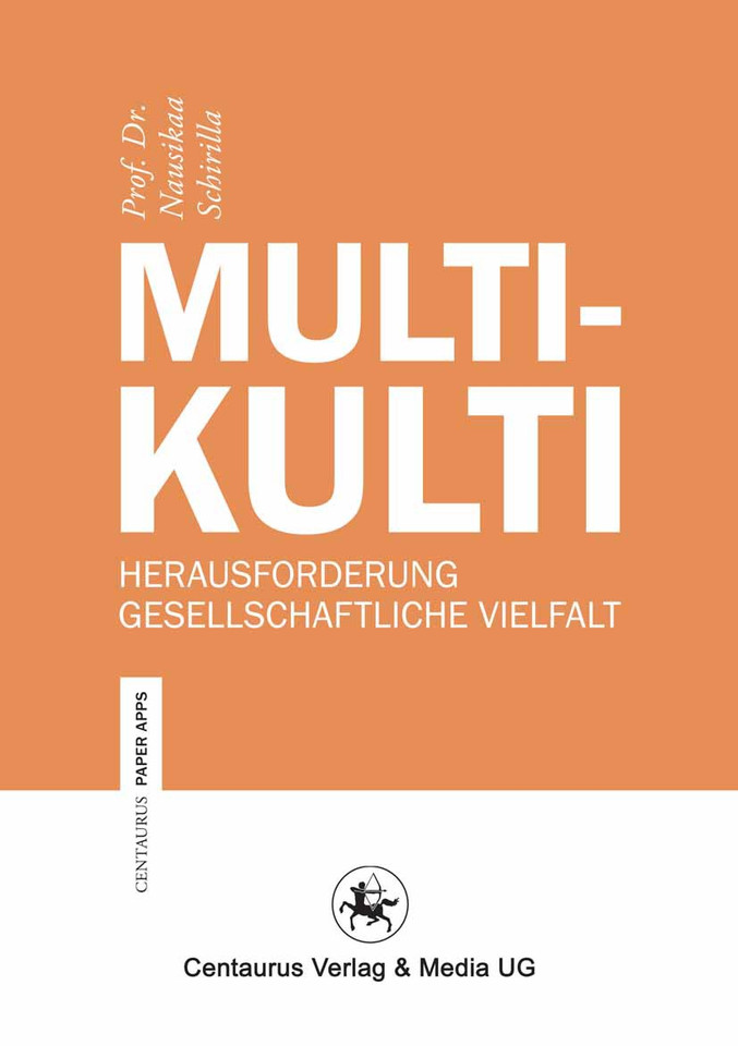 Multikulti: Herausforderung gesellschaftliche Vielfalt (Centaurus Paper Apps #21) book cover by Nausikaa Schirilla