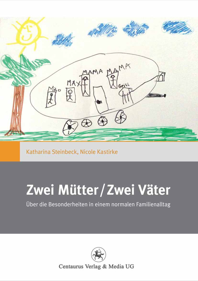 Zwei Mütter / Zwei Väter: Über die Besonderheiten in einem normalen Familienalltag (Gender and Diversity #14) book cover by Katharina Steinbeck, Nicole Kastirke