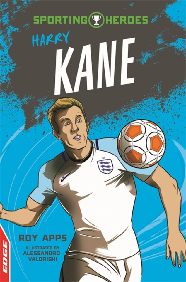 EDGE: Sporting Heroes: Harry Kane (EDGE: Sporting Heroes) book cover by Roy Apps