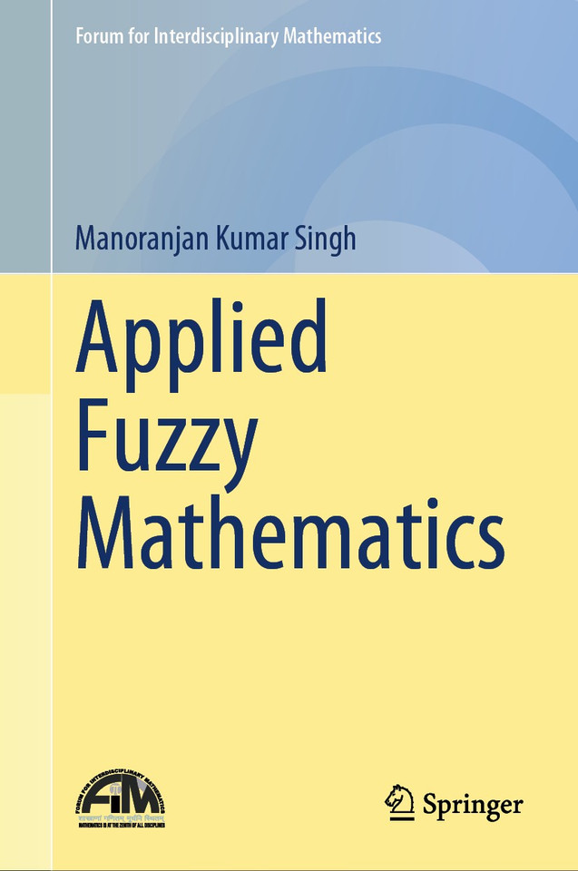 Applied Fuzzy Mathematics (Forum for Interdisciplinary Mathematics) book cover by Manoranjan Kumar Singh