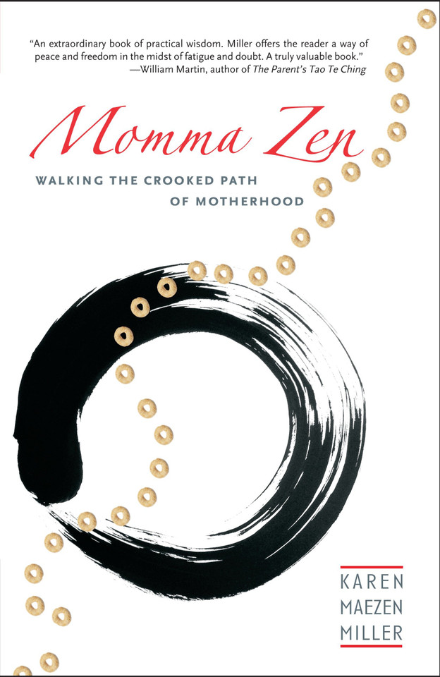 Momma Zen: Walking the Crooked Path of Motherhood book cover by Karen Maezen Miller