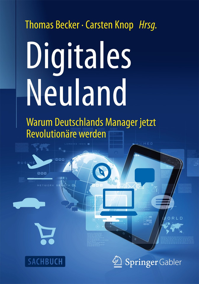 Digitales Neuland: Warum Deutschlands Manager jetzt Revolutionäre werden book cover by 