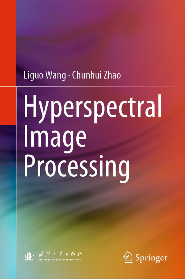 Hyperspectral Image Processing book cover by Liguo Wang, Chunhui Zhao