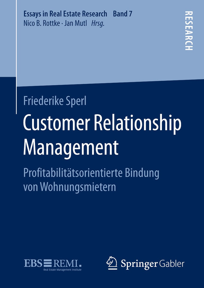 Customer Relationship Management: Proﬁtabilitätsorientierte Bindung von Wohnungsmietern (Essays in Real Estate Research) book cover by Friederike Sperl