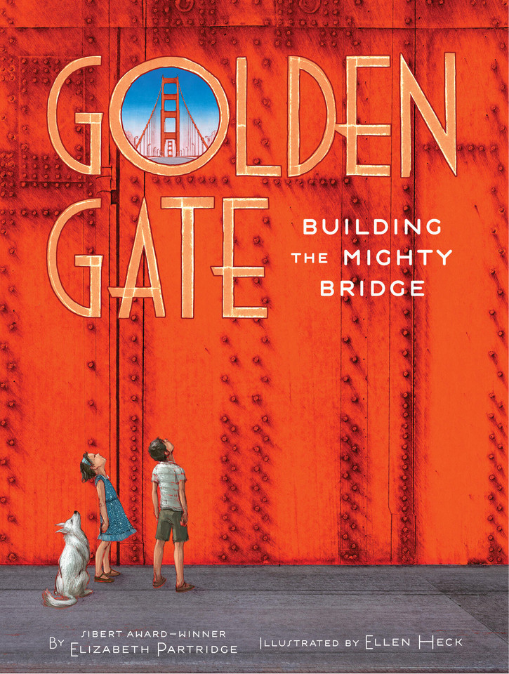 Golden Gate: Building the Mighty Bridge book cover by Elizabeth Partridge