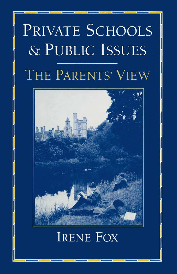 Private Schools and Public Issues: The Parents’ View book cover by Irene Fox