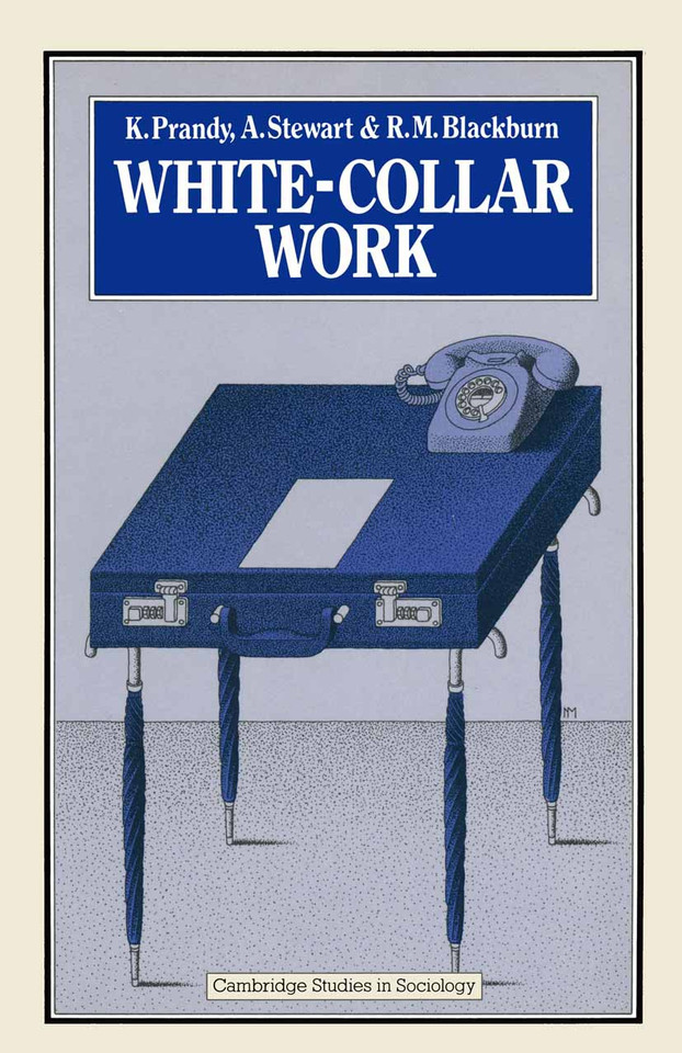 White-Collar Work (Cambridge Studies in Sociology) book cover by R. M. Blackburn, K. Prandy, A. Stewart