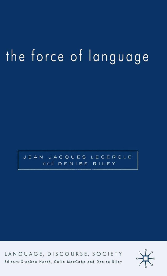 The Force of Language (Language, Discourse, Society) book cover by D. Riley, J. Lecercle