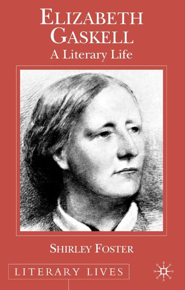 Elizabeth Gaskell: A Literary Life (Literary Lives) book cover by S. Foster