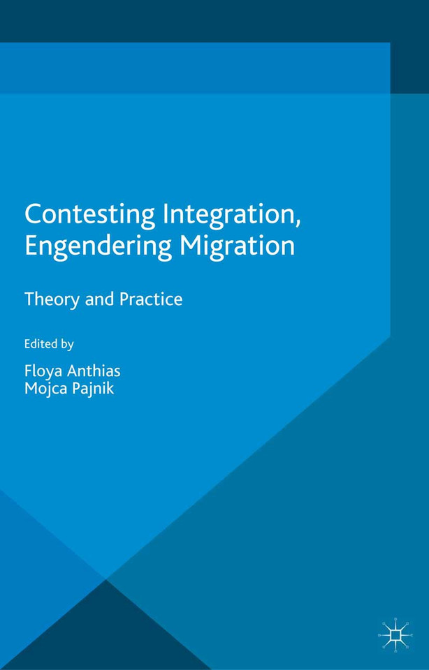 Contesting Integration, Engendering Migration: Theory and Practice (Migration, Diasporas and Citizenship) book cover by 