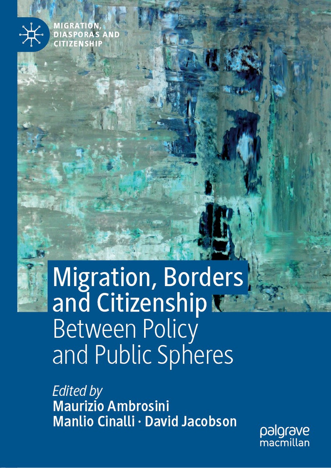 Migration, Borders and Citizenship: Between Policy and Public Spheres (Migration, Diasporas and Citizenship) book cover by 