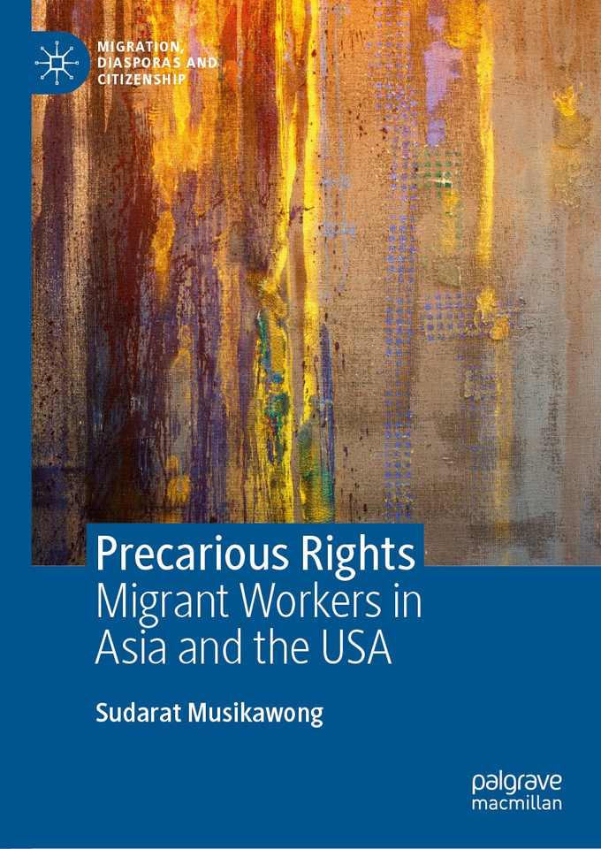 Precarious Rights: Migrant Workers in Asia and the USA (Migration, Diasporas and Citizenship) book cover by Sudarat Musikawong