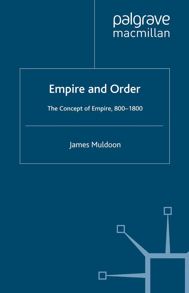 Empire and Order: The Concept of Empire, 800–1800 (Studies in Modern History) book cover by J. Muldoon