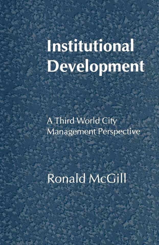 Institutional Development: A Third World City Management Perspective book cover by Ronald McGill