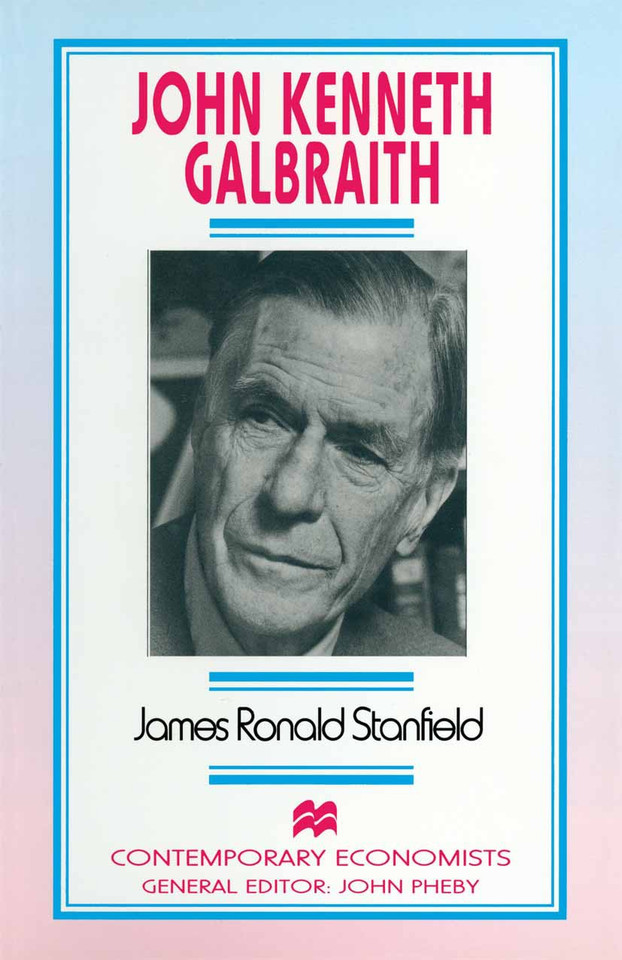 John Kenneth Galbraith (Contemporary Economists) book cover by James Ronald Stanfield