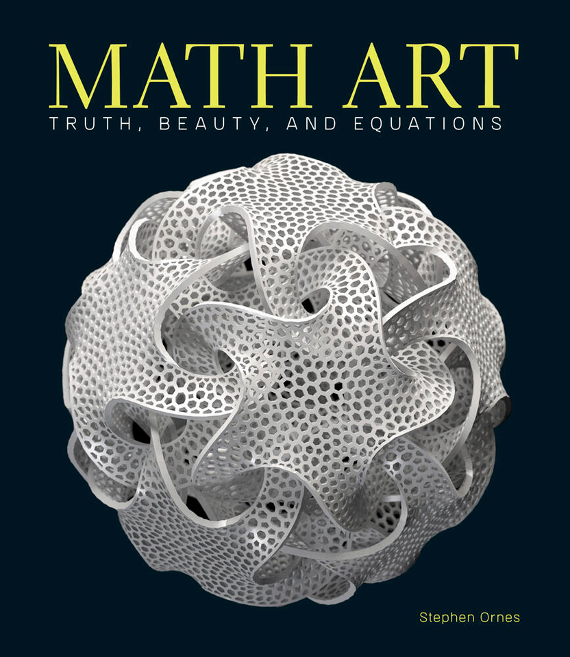 Math Art: Truth, Beauty, and Equations book cover by Stephen Ornes