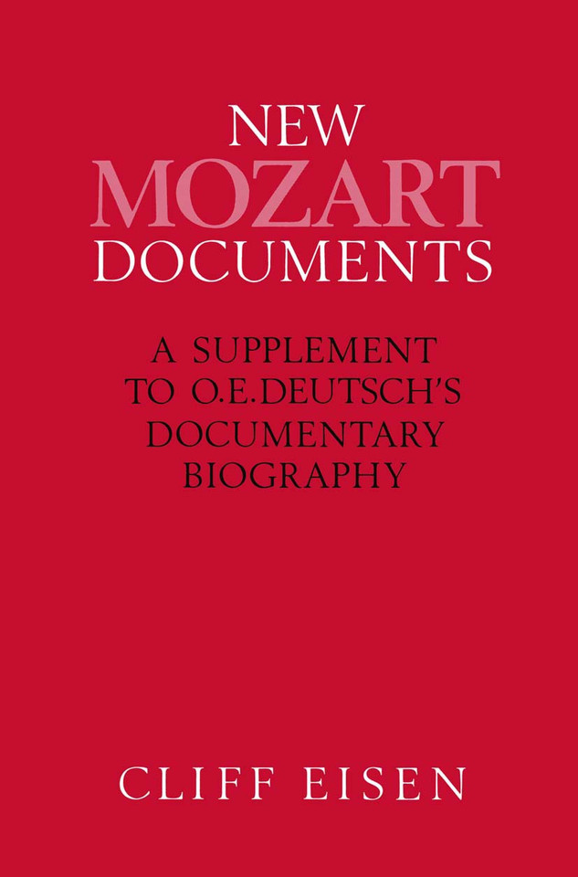New Mozart Documents: A Supplement to O.E.Deutsch’s Documentary Biography book cover by Cliff Eisen