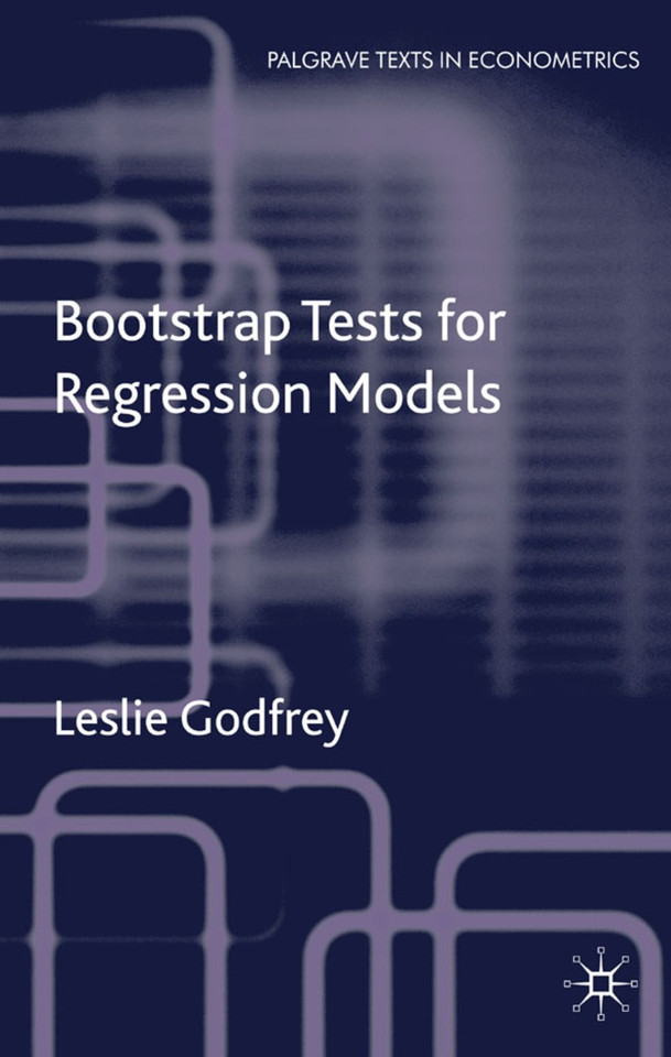 Bootstrap Tests for Regression Models (Palgrave Texts in Econometrics) book cover by L. Godfrey