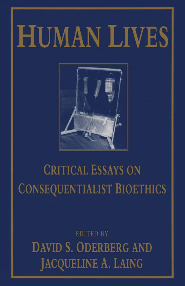 Human Lives: Critical Essays on Consequentialist Bioethics book cover by 