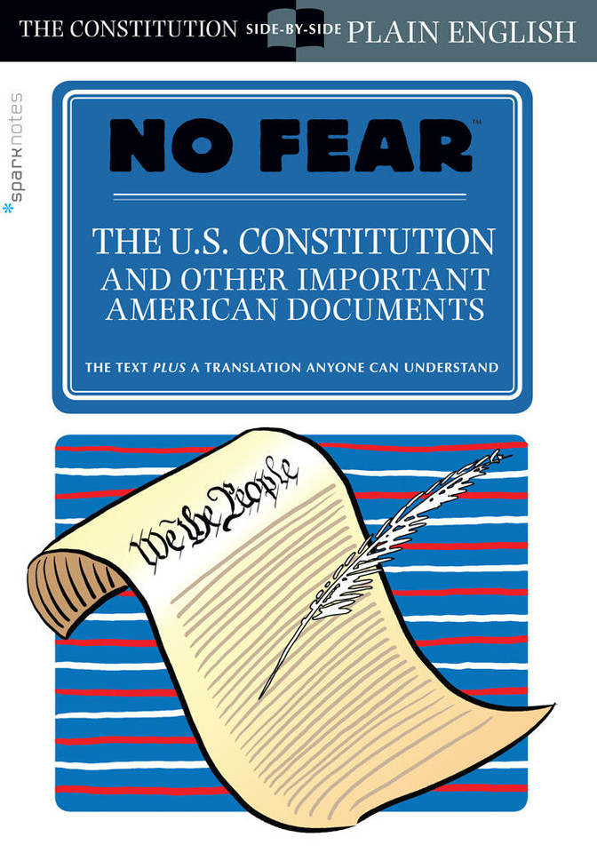 The U.S. Constitution and Other Important American Documents (No Fear) (No Fear) book cover by SparkNotes