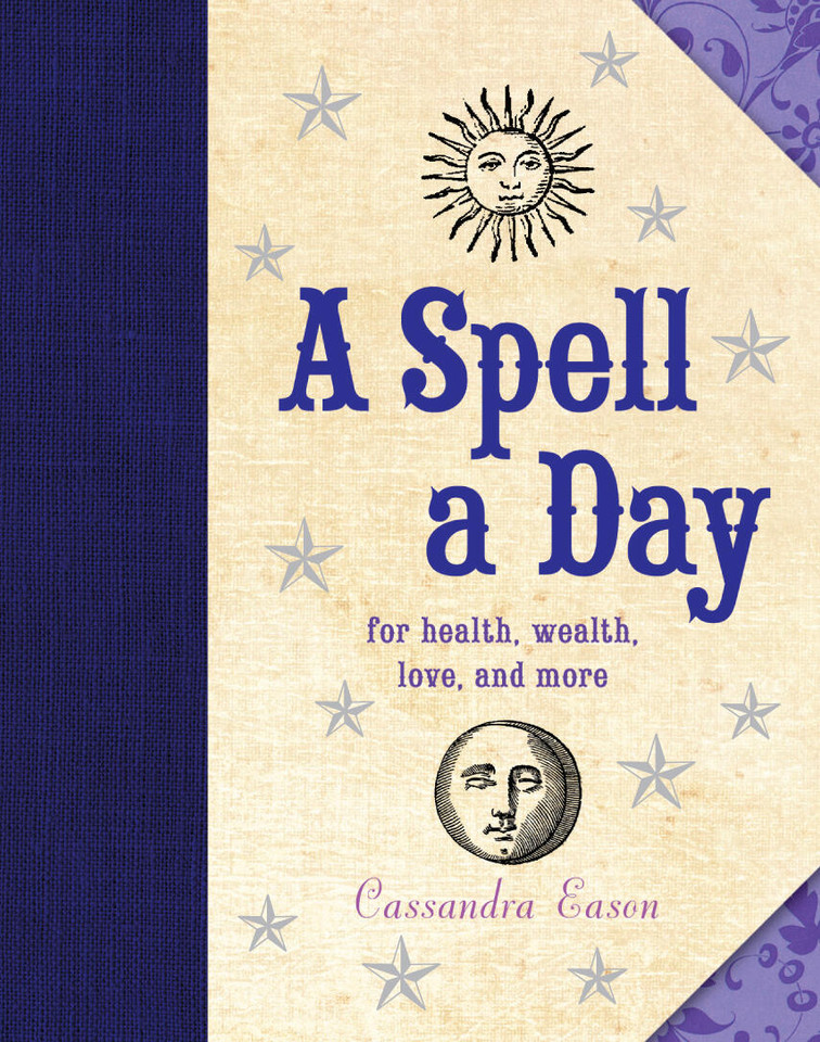 A Spell a Day: For Health, Wealth, Love, and More book cover by Cassandra Eason