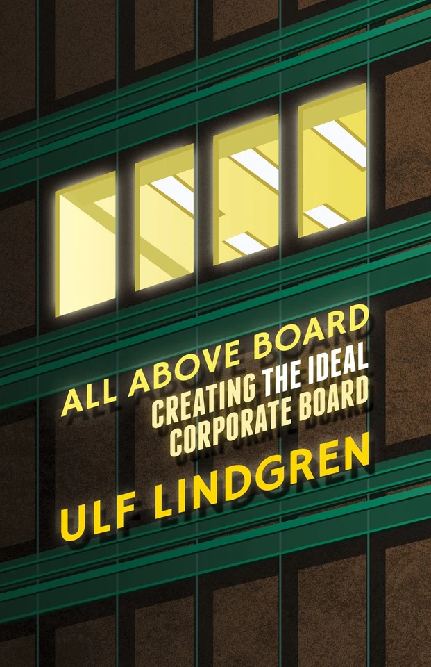 All Above Board: Creating The Ideal Corporate Board book cover by U. Lindgren
