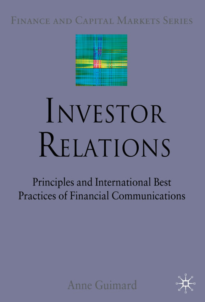 Investor Relations: Principles and International Best Practices of Financial Communications (Finance and Capital Markets Series) book cover by A. Guimard