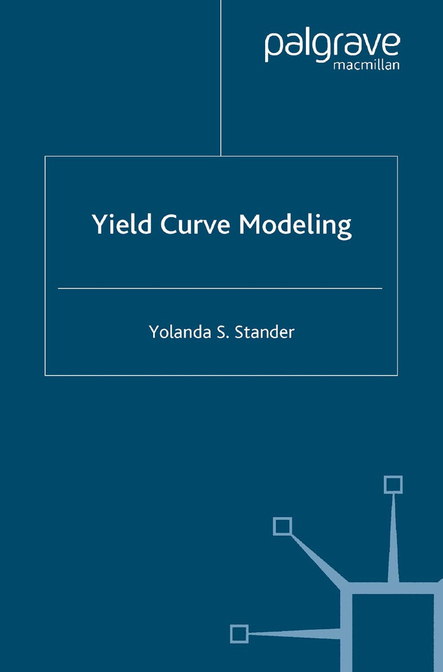 Yield Curve Modeling (Finance and Capital Markets Series) book cover by Y. Stander
