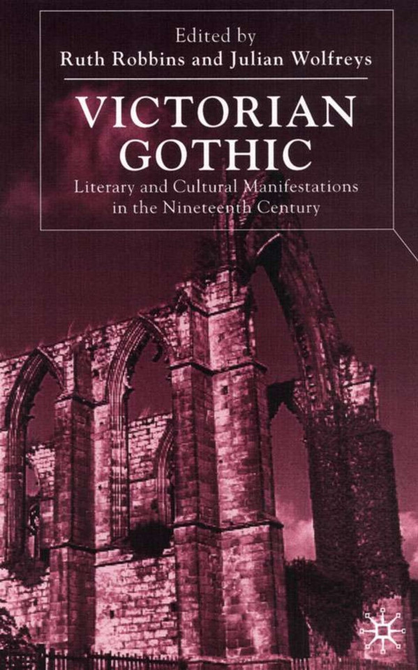 Victorian Gothic: Literary and Cultural Manifestations in the Nineteenth Century book cover by 
