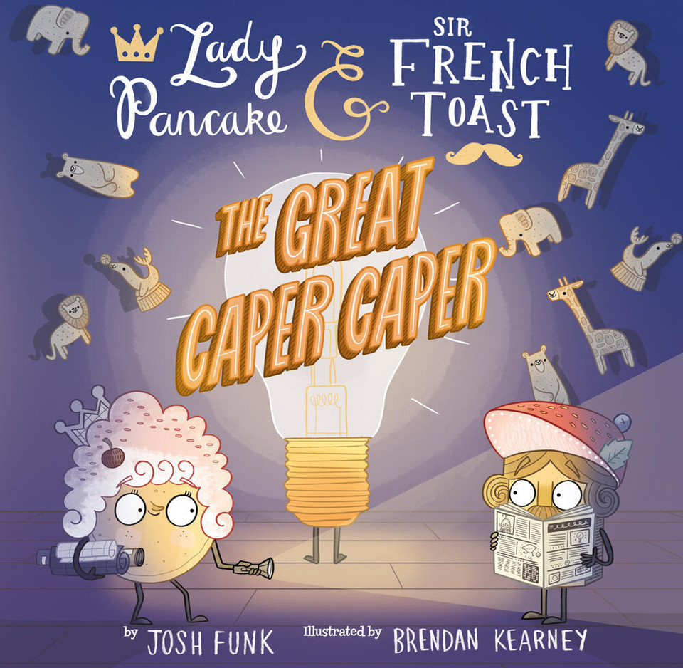 The Great Caper Caper (Lady Pancake & Sir French Toast #5) book cover by Josh Funk, Brendan Kearney