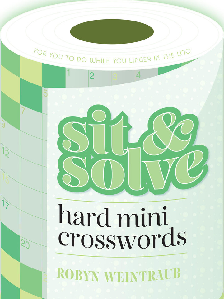 Sit & Solve Hard Mini Crosswords (Sit & Solve® Series) book cover by Robyn Weintraub
