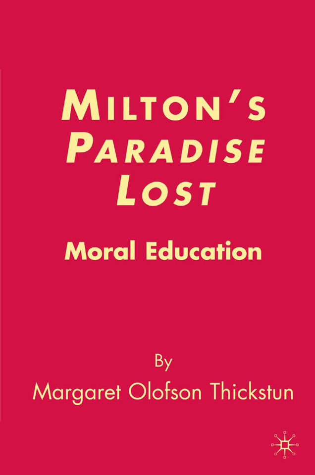 Milton’s Paradise Lost: Moral Education book cover by M. Thickstun
