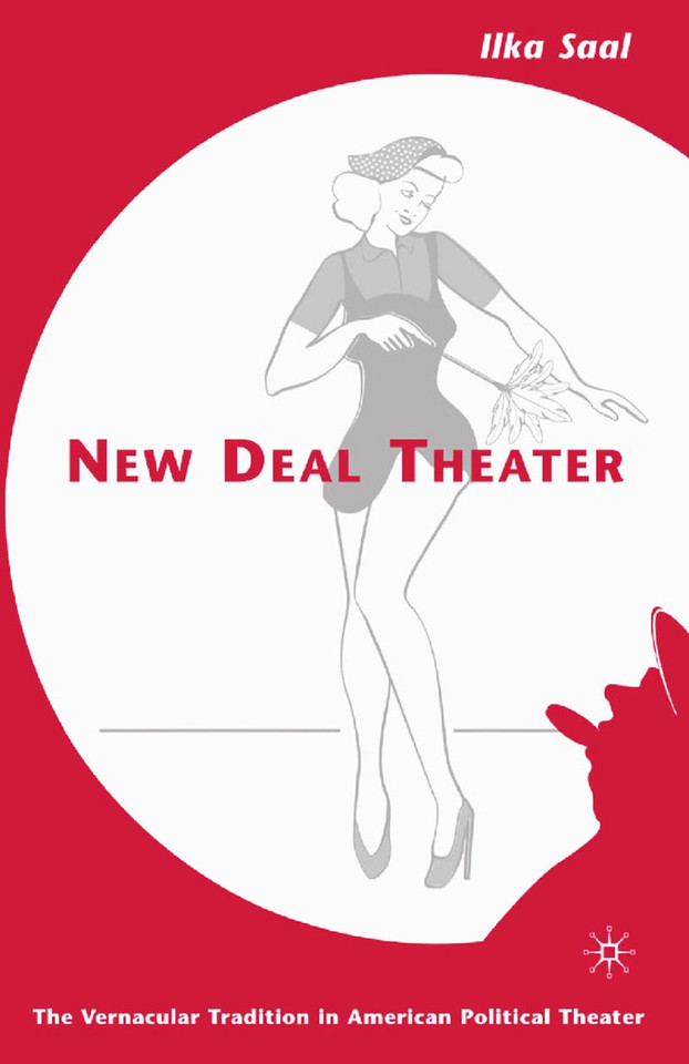 New Deal Theater: The Vernacular Tradition in American Political Theater book cover by I. Saal