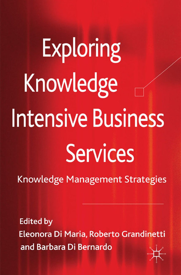 Exploring Knowledge-Intensive Business Services: Knowledge Management Strategies book cover by Roberto Grandinetti, Barbara Di Bernardo