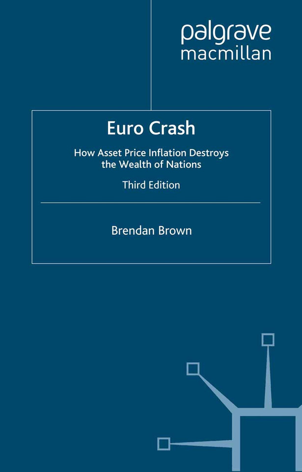 Euro Crash: How Asset Price Inflation Destroys the Wealth of Nations book cover by B. Brown