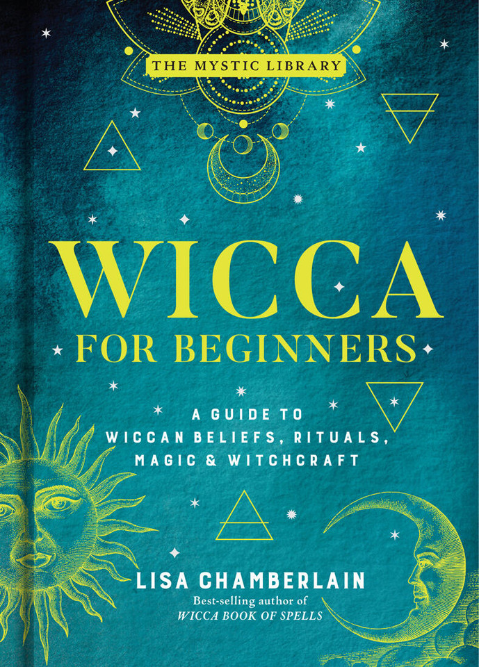 Wicca for Beginners: A Guide to Wiccan Beliefs, Rituals, Magic & Witchcraft (The Mystic Library #2) book cover by Lisa Chamberlain