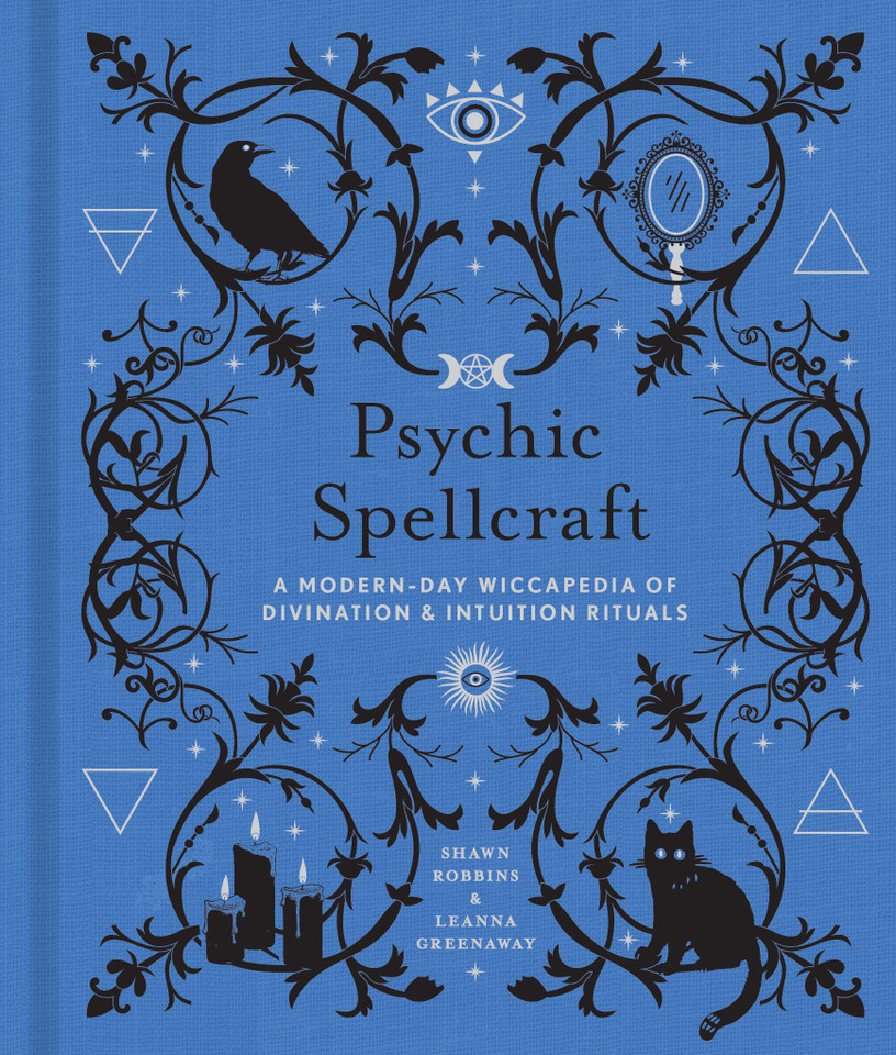 Psychic Spellcraft: A Modern-Day Wiccapedia of Divination & Intuition Rituals (The Modern-Day Witch #12) book cover by Leanna Greenaway, Shawn Robbins