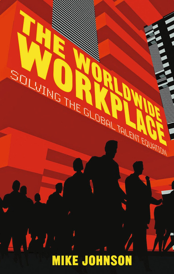 The Worldwide Workplace: Solving the Global Talent Equation book cover by M. Johnson