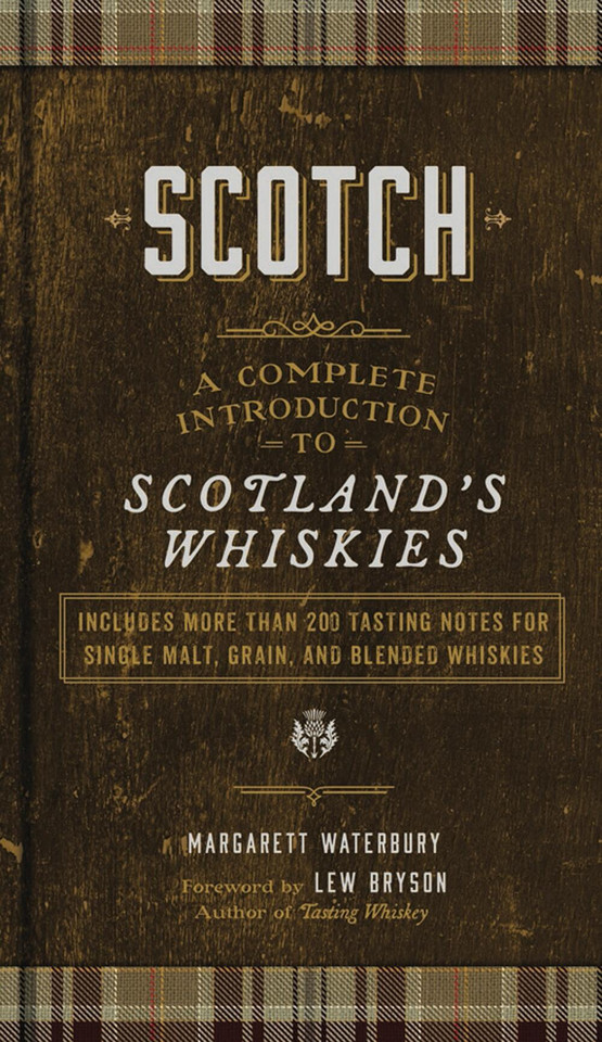 Scotch: A Complete Introduction to Scotland’s Whiskies - A Cocktail Book book cover by Margarett Waterbury