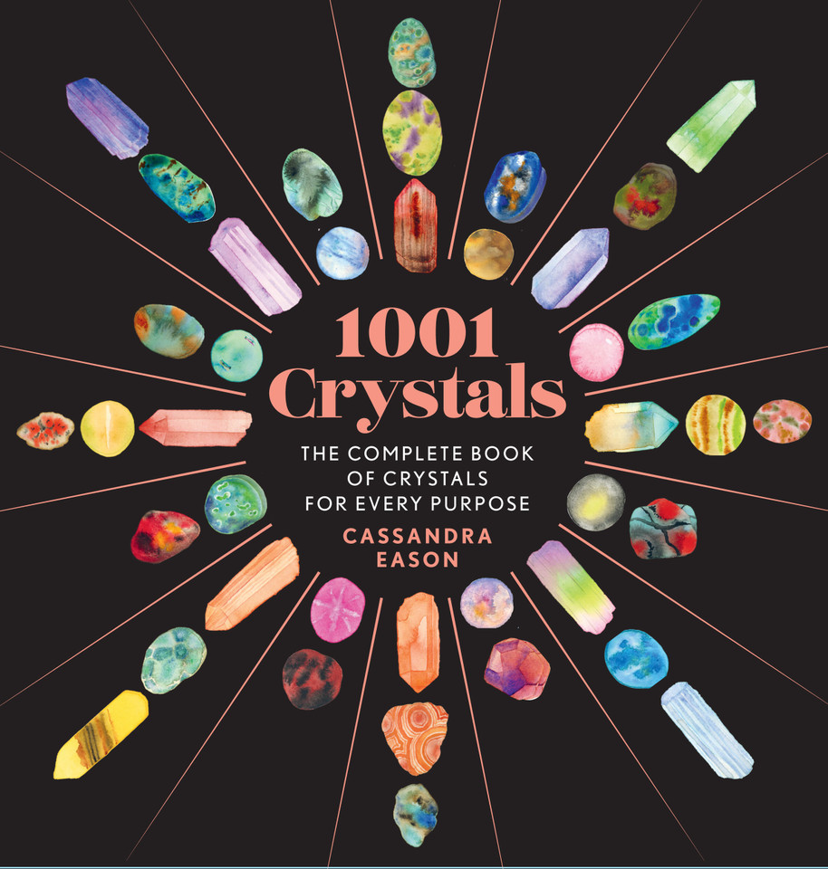 1001 Crystals: The Complete Book of Crystals for Every Purpose (1001 Series) book cover by Cassandra Eason