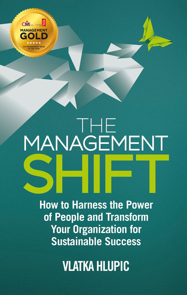 The Management Shift: How to Harness the Power of People and Transform Your Organization For Sustainable Success book cover by V. Hlupic