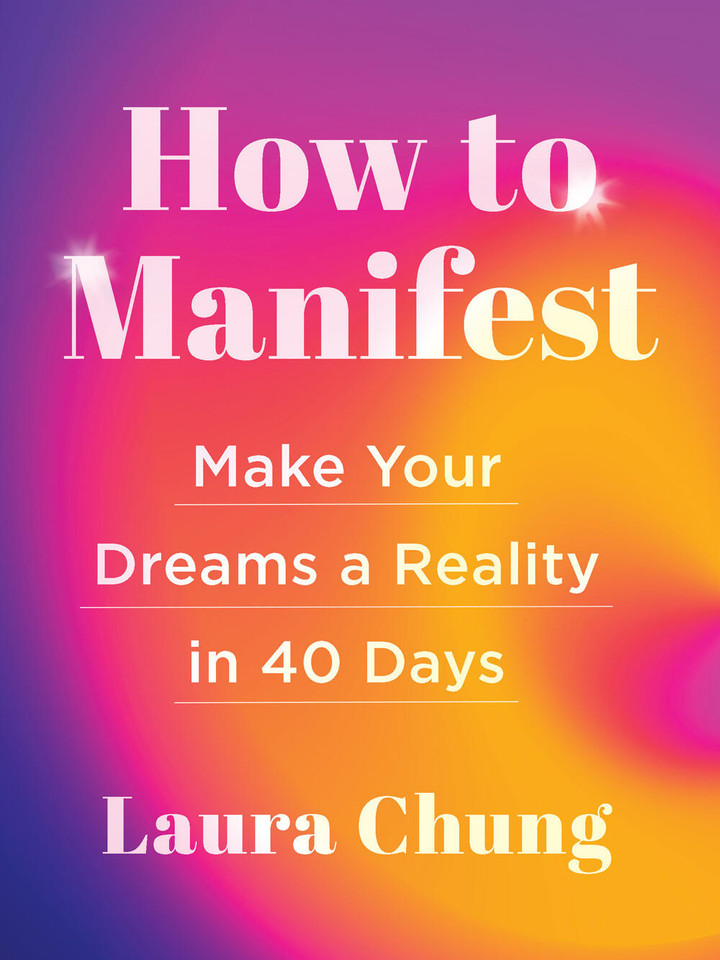 How to Manifest: Make Your Dreams a Reality in 40 Days - A Manifestation Book book cover by Laura Chung