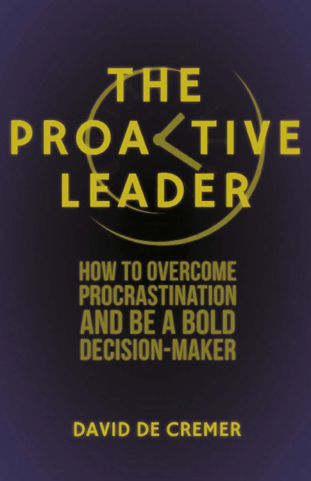 The Proactive Leader: How To Overcome Procrastination And Be A Bold Decision-Maker book cover by 