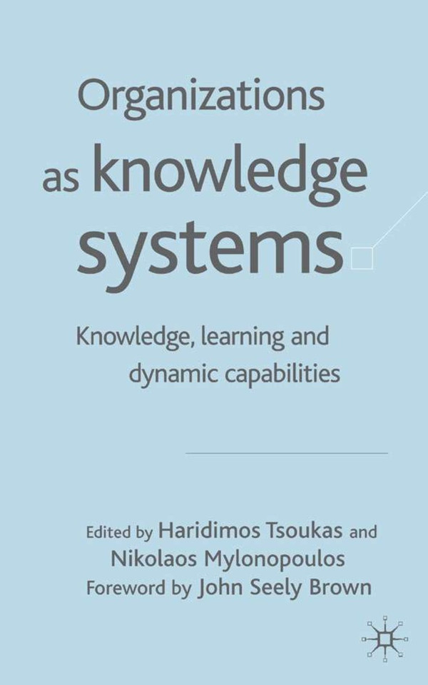 Organizations as Knowledge Systems: Knowledge, Learning and Dynamic Capabilities book cover by 