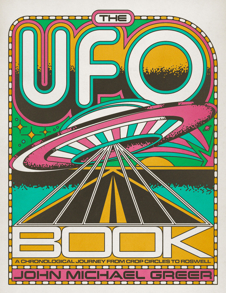 The UFO Book: A Chronological Journey from Crop Circles to Roswell book cover by John Michael Greer