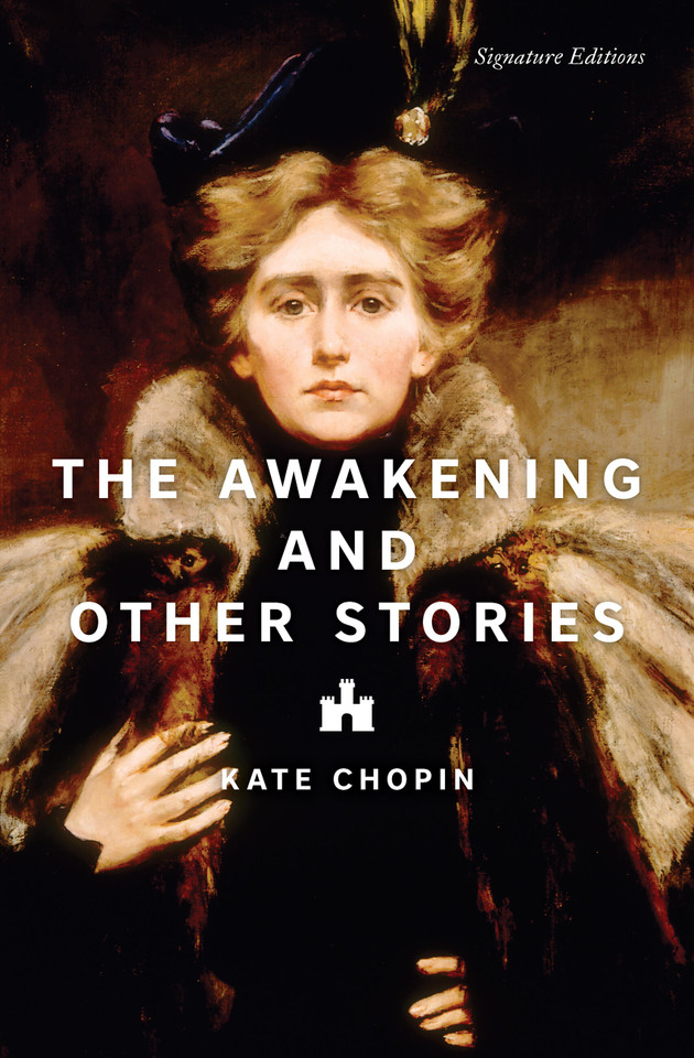 The Awakening and Other Stories (Signature Editions) book cover by Kate Chopin