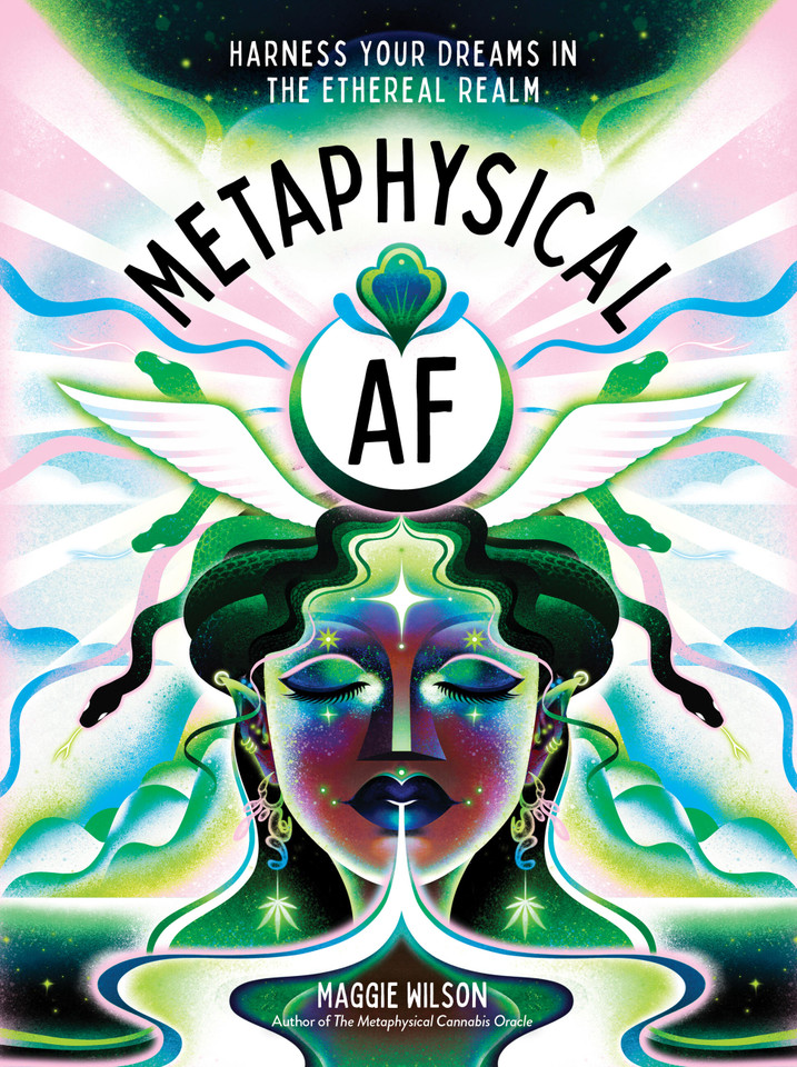 Metaphysical AF: Harness Your Dreams in the Ethereal Realm (Metaphysical AF) book cover by Maggie Wilson Dorsky