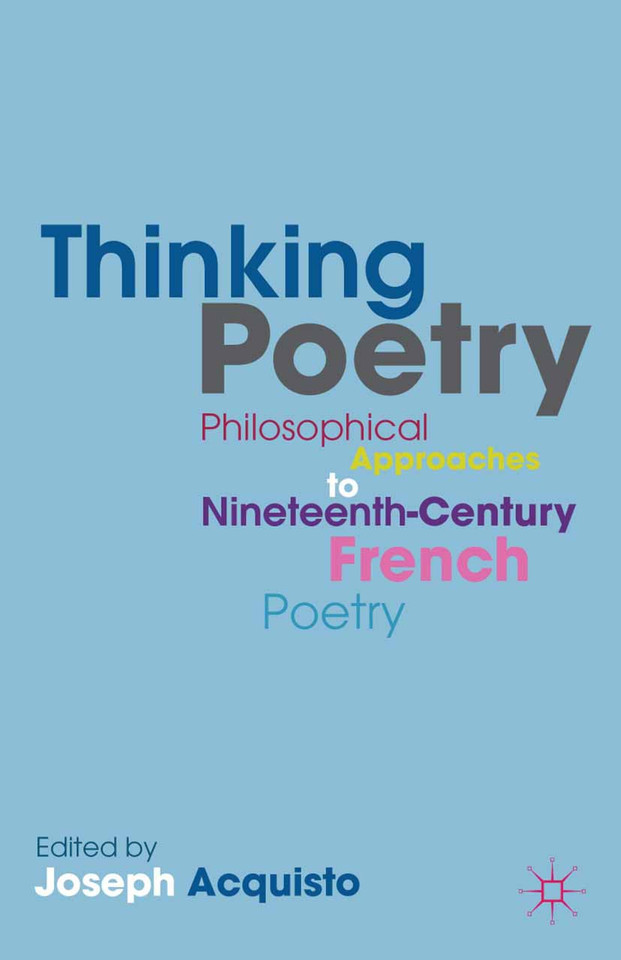 Thinking Poetry: Philosophical Approaches to Nineteenth-Century French Poetry book cover by 