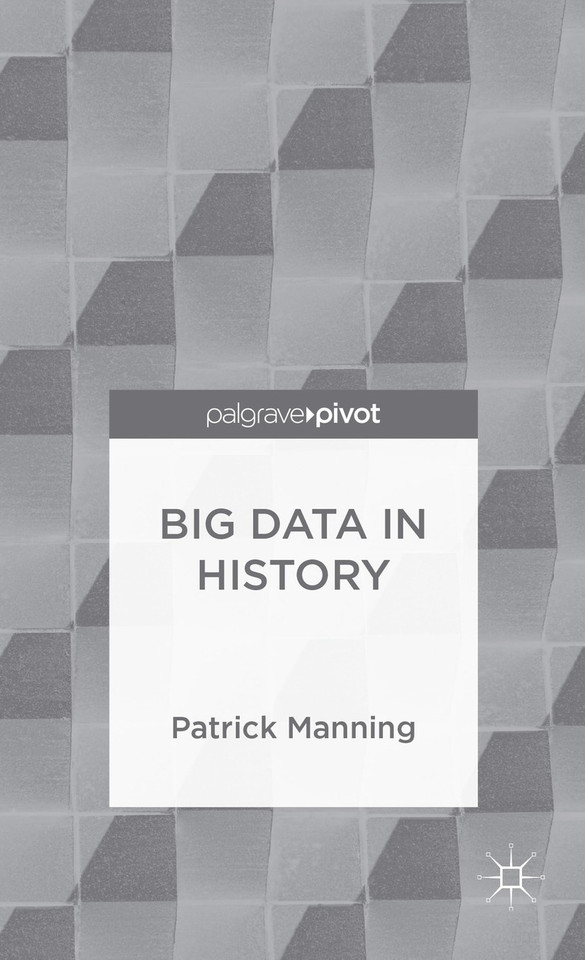 Big Data in History book cover by P. Manning
